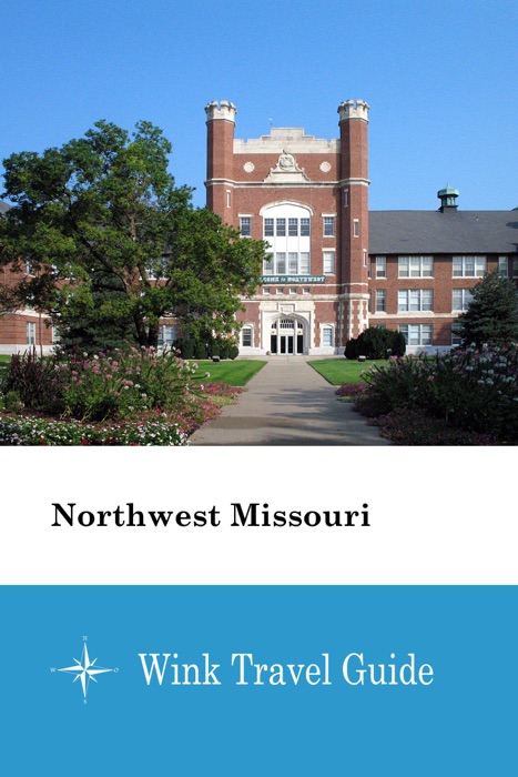 Northwest Missouri - Wink Travel Guide