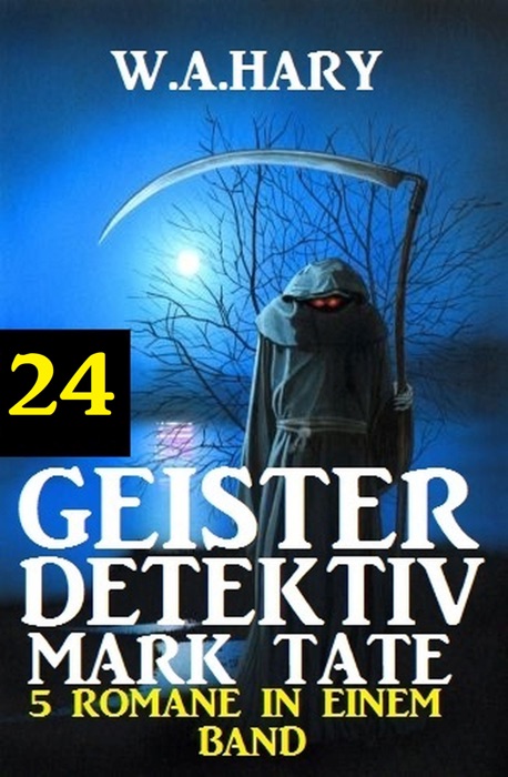 Geister-Detektiv Mark Tate 24 - 5 Romane in einem Band