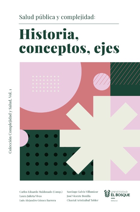 Salud pública y complejidad: Historia, conceptos, ejes: Vol. 1