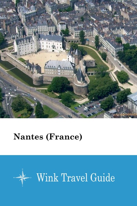 Nantes (France) - Wink Travel Guide