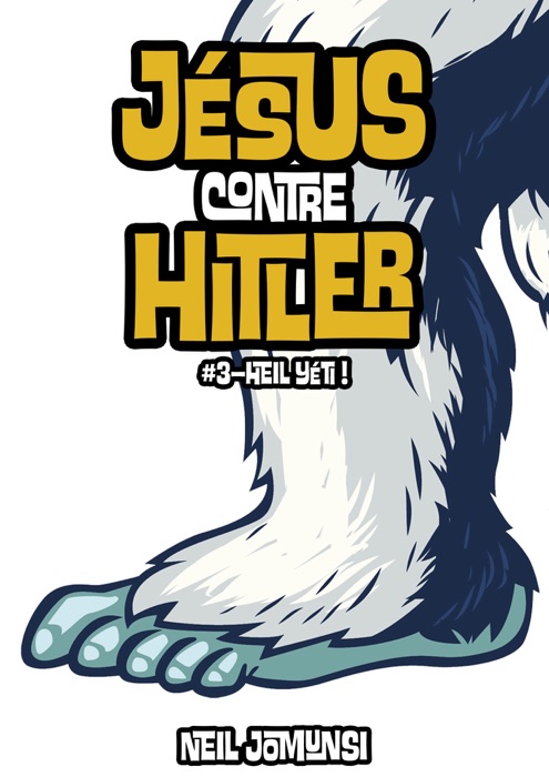 Jésus contre Hitler, ép.3 : Heil Yéti !