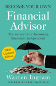 Become Your Own Financial Advisor - Warren Ingram