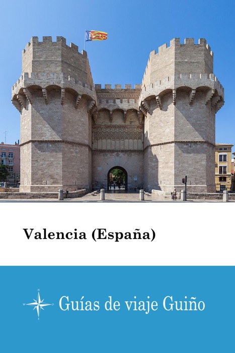 Valencia (España) - Guías de viaje Guiño