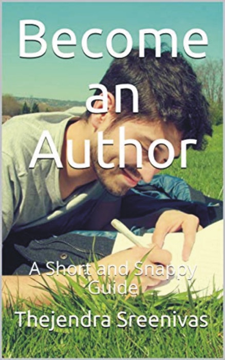 Become an Author: A Short and Snappy Guide