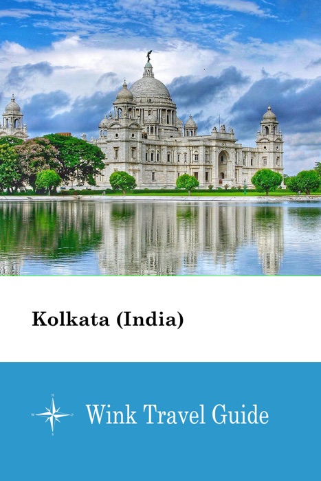 Kolkata (India) - Wink Travel Guide