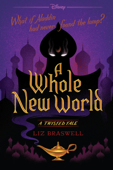 A Whole New World - Liz Braswell