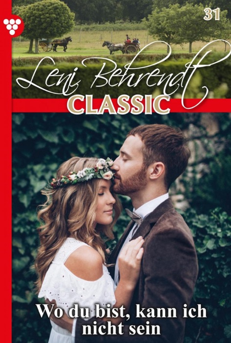 Leni Behrendt 31 – Liebesroman