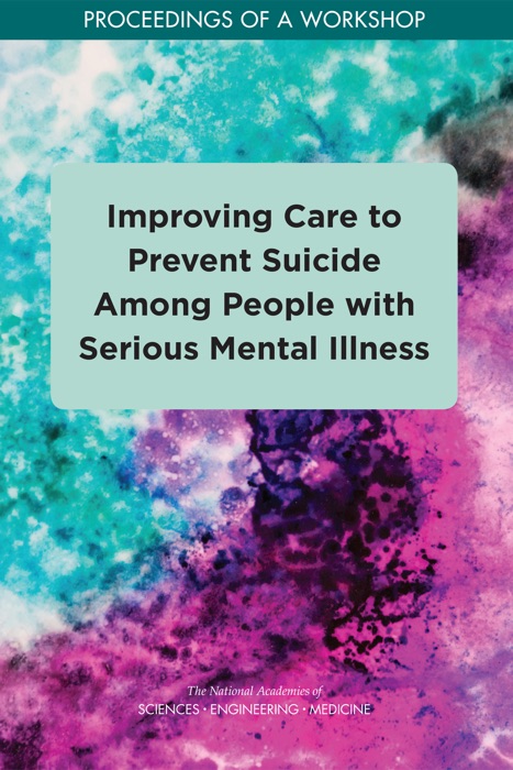 Improving Care to Prevent Suicide Among People with Serious Mental Illness