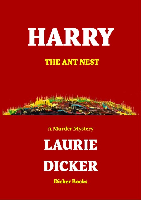 Harry - The Ant Nest