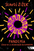 Pandemia: Covid-19 e a reinvenção do comunismo - Slavoj Žižek