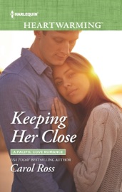 Keeping Her Close - Carol Ross by  Carol Ross PDF Download