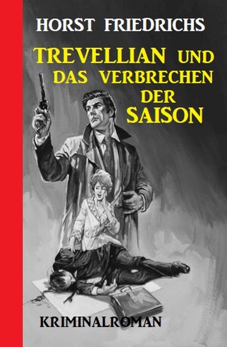 Trevellian und das Verbrechen der Saison