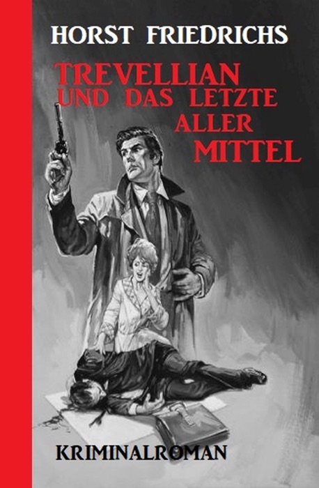 Trevellian und das letzte aller Mittel