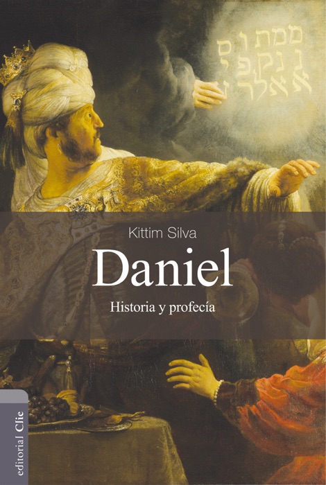 Daniel: Historia y Profecía