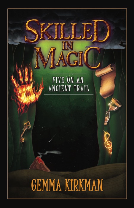 Skilled in Magic: Five On An Ancient Trail