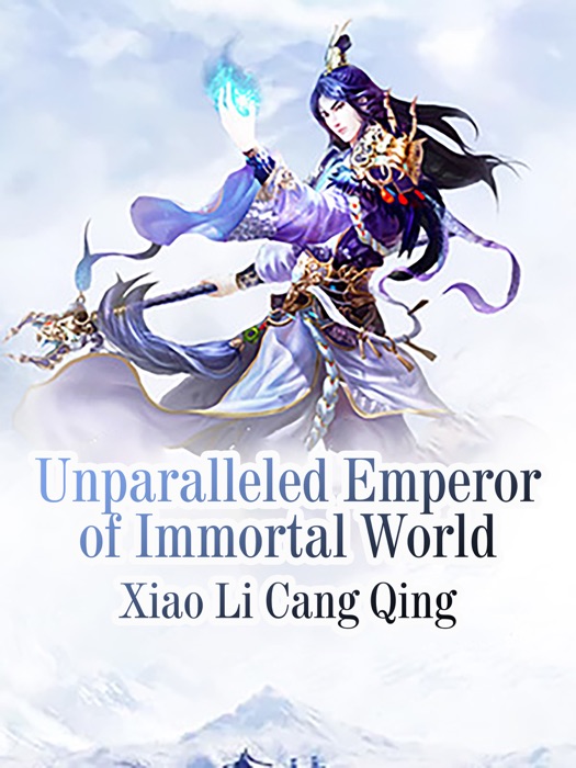 Unparalleled Emperor of Immortal World