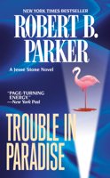 Robert B. Parker - Trouble in Paradise artwork