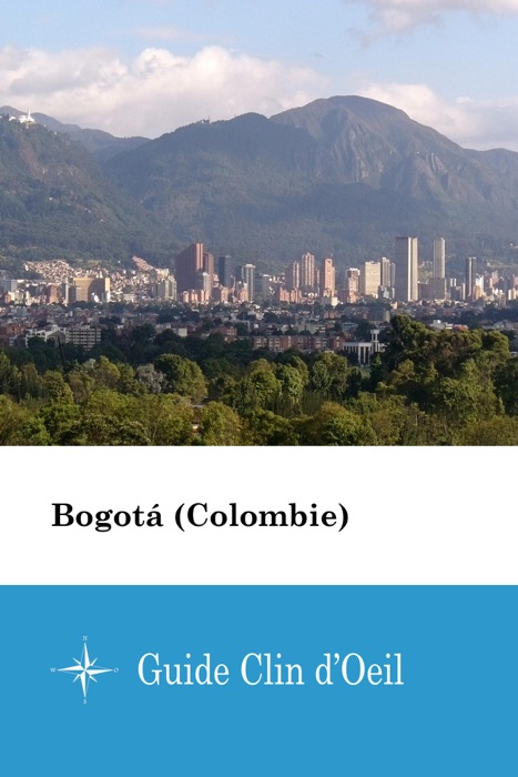 Bogotá (Colombie) - Guide Clin d'Oeil