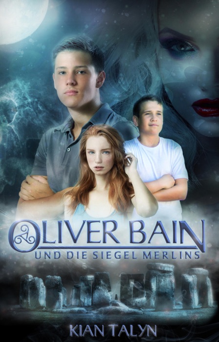 Oliver Bain und die Siegel Merlins