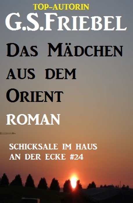 Schicksale im Haus an der Ecke #24: Das Mädchen aus dem Orient