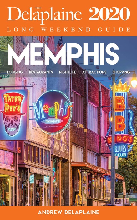 Memphis - The Delaplaine 2020 Long Weekend Guide