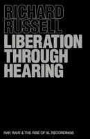 Richard Russell - Liberation Through Hearing artwork