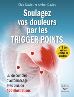 Soulagez vos douleurs par les trigger points - Clair Davies & Amber Davies