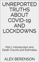 Alex Berenson - Unreported Truths about COVID-19 and Lockdowns artwork