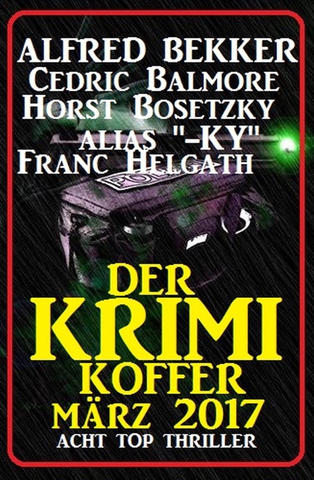 Der Krimi Koffer März 2017: Acht Top Thriller