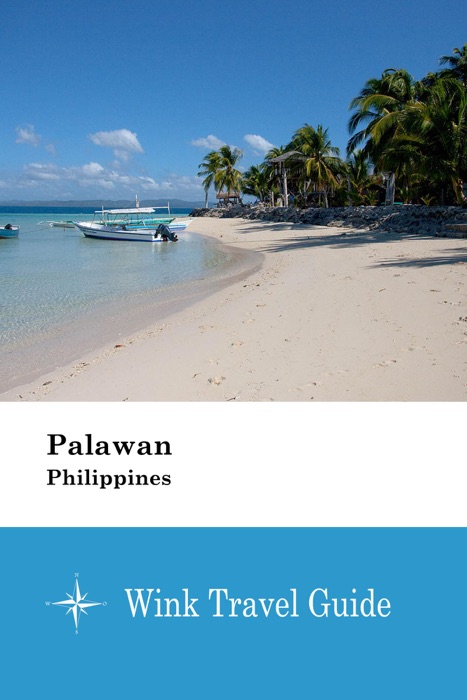 Palawan (Philippines) - Wink Travel Guide