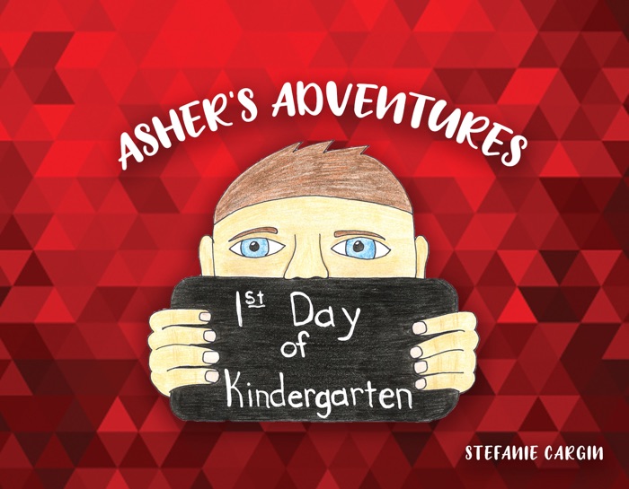 Asher's Adventures, First Day of Kindergarten