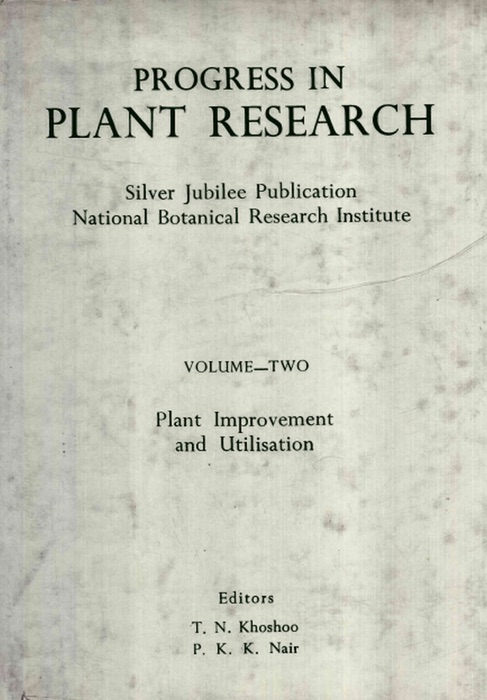 Progress In Plant Research, Silver Jubilee Publication National Botanical Research Institute (Plant Improvement And Utilisation)