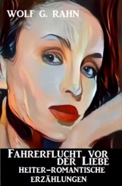 Fahrerflucht vor der Liebe