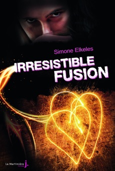 Irrésistible Fusion. Irrésistible, tome 3 - Simone Elkeles