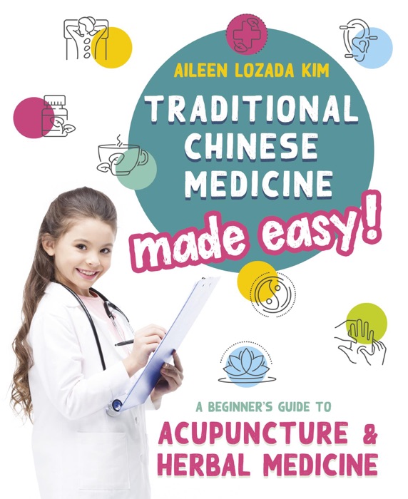 Traditional Chinese Medicine Made Easy!