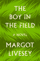 Margot Livesey - The Boy in the Field artwork