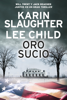 Oro sucio - Karin Slaughter & Lee Child