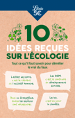 10 idées reçues sur l’écologie - Collectif