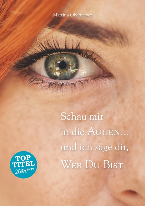 Schau mir in die Augen ... und ich  sage dir, wer Du bist