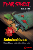 Fear Street 49 - Schulschluss - R. L. Stine