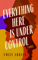 Emily Adrian - Everything Here Is under Control artwork