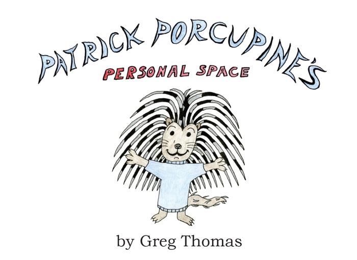 Patrick Porcupine's Personal Space