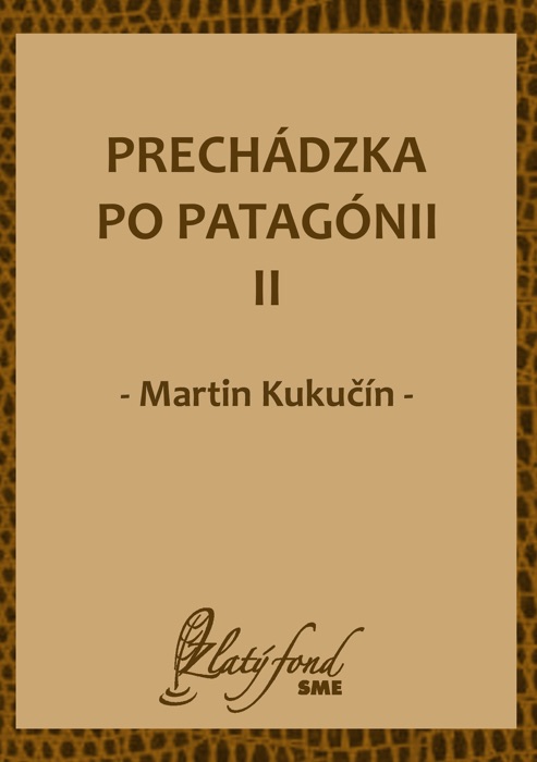 Prechádzka po Patagónii II.