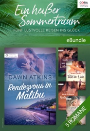 Ein heißer Sommertraum - Fünf lustvolle Reisen ins Glück - Cathy Williams, Susan Napier, Kim Lawrence, Shana Gray & Dawn Atkins by  Cathy Williams, Susan Napier, Kim Lawrence, Shana Gray & Dawn Atkins PDF Download