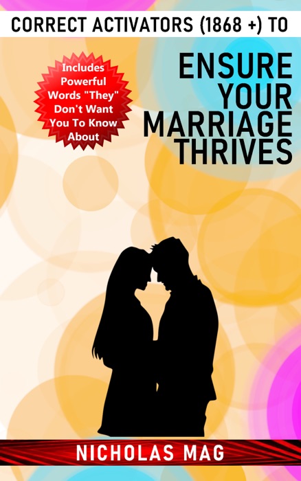 Correct Activators (1868 +) to Ensure Your Marriage Thrives