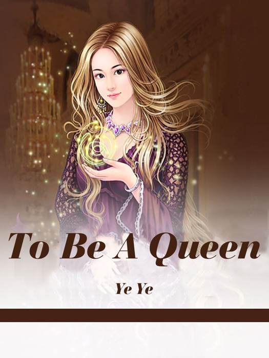 To Be A Queen