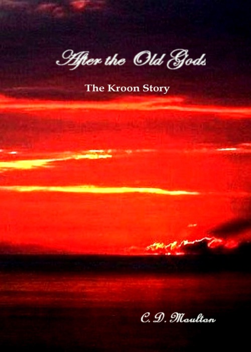 After the Old Gods: The Kroon Story