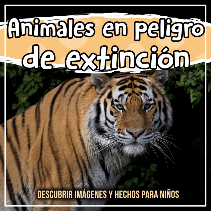 Animales en peligro de extinción: descubrir imágenes y hechos para niños
