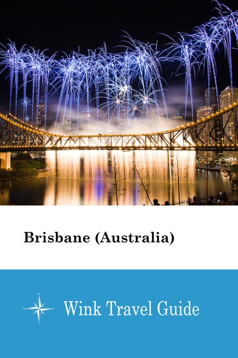 Brisbane (Australia) - Wink Travel Guide