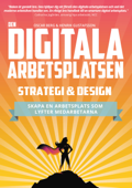 Den digitala arbetsplatsen - Strategi och design - Oscar Berg & Henrik Gustafsson